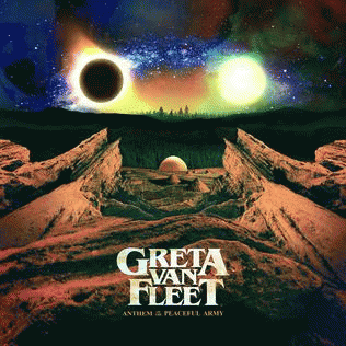 Greta Van Fleet : Anthem of the Peaceful Army